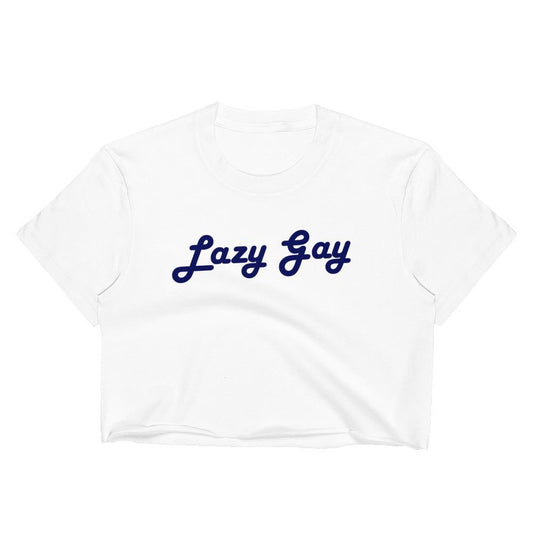 Lazy Gay - Unisex Crop Shirt