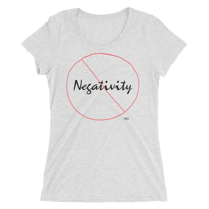 No Negativity - Women's Triblend Shirt