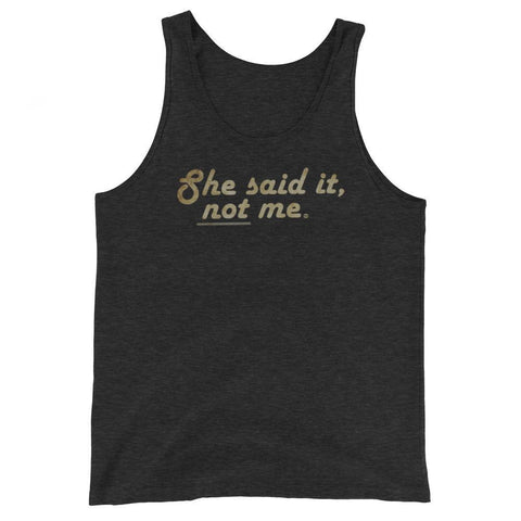 She Said It - Tank Top