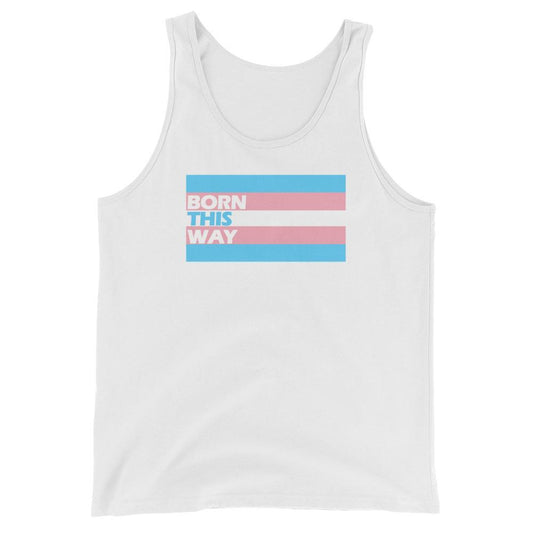 Born This Way - Unisex  Tank Top