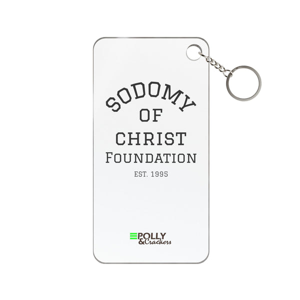 Keychain Charm — "Sodomy of Christ Foundation" Novelty Keyring