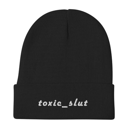 Toxic Slut - Embroidered Beanie