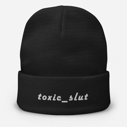 Toxic Slut - Embroidered Beanie