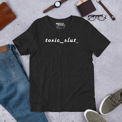 Toxic Slut - Shirt