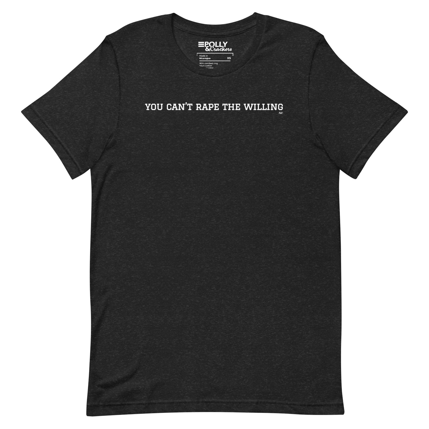 You Can't Rape the Willing - Shirt