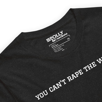 You Can't Rape the Willing - Shirt