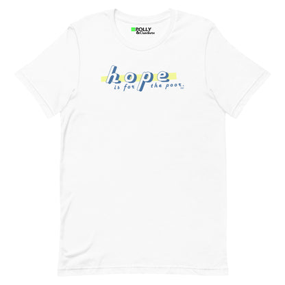 Hope is for the Poor - Shirt