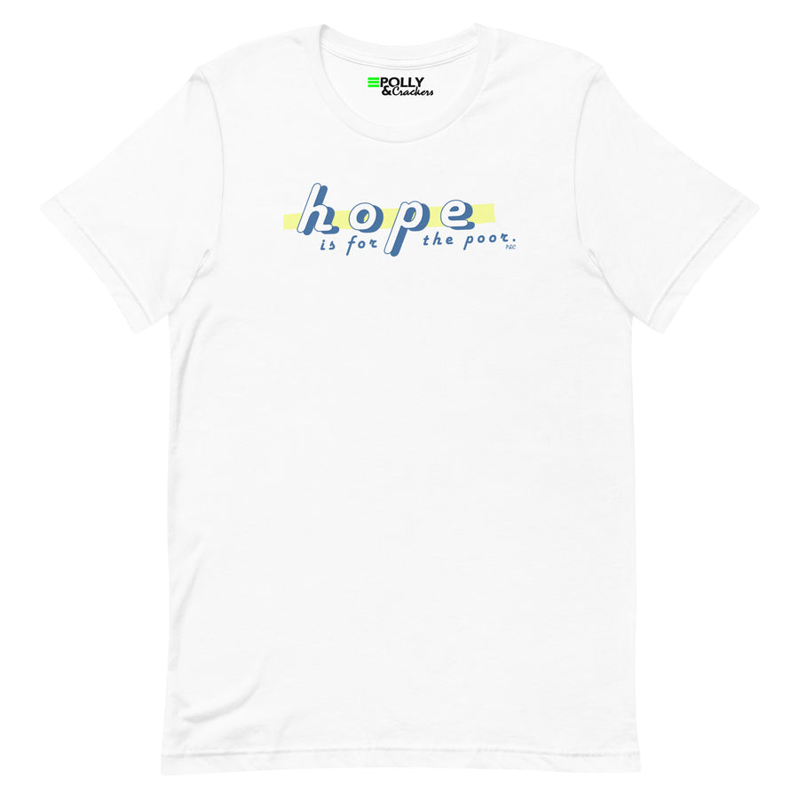 Hope is for the Poor - Shirt