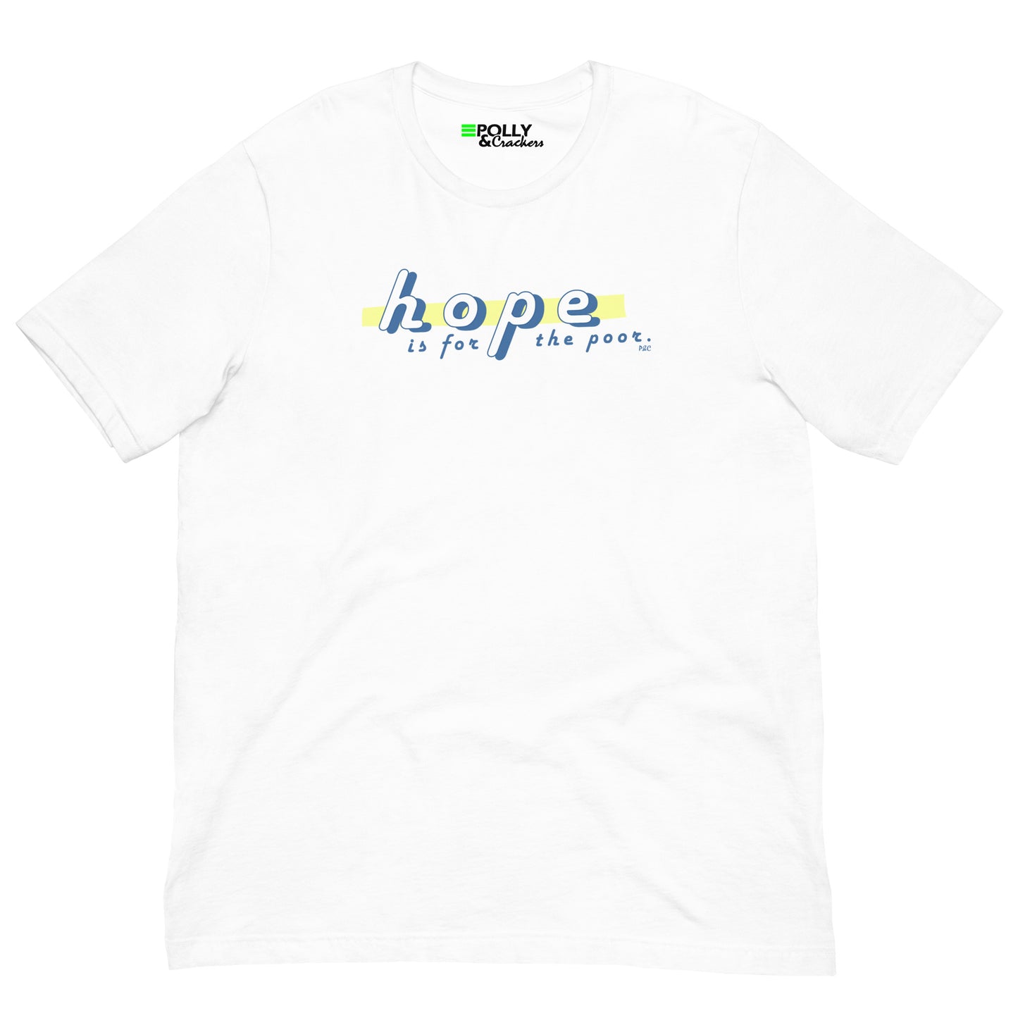 Hope is for the Poor - Shirt