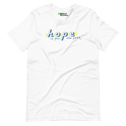 Hope is for the Poor - Shirt