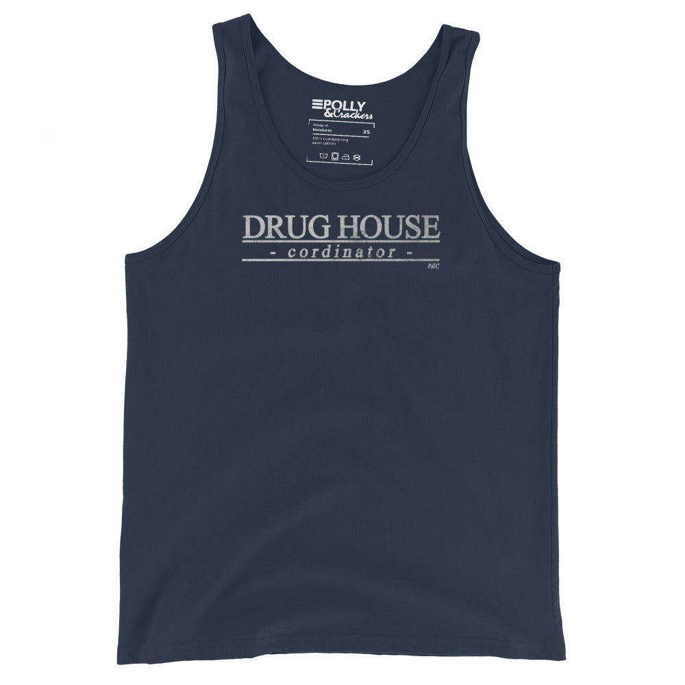 Drug House Cordinator - Tank Top