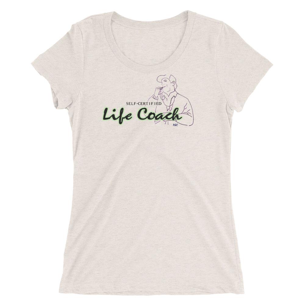 Self Certified Life Coach - Women's Triblend Shirt -  - Polly and Crackers Apparel