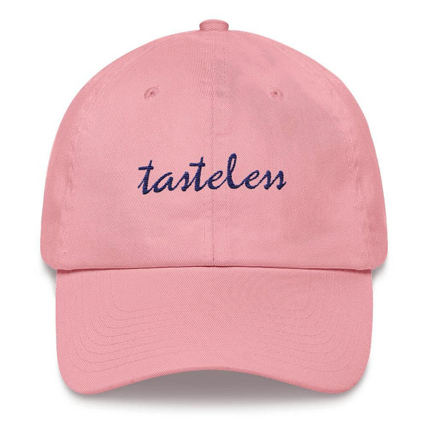 Tasteless - Embroidered Hat