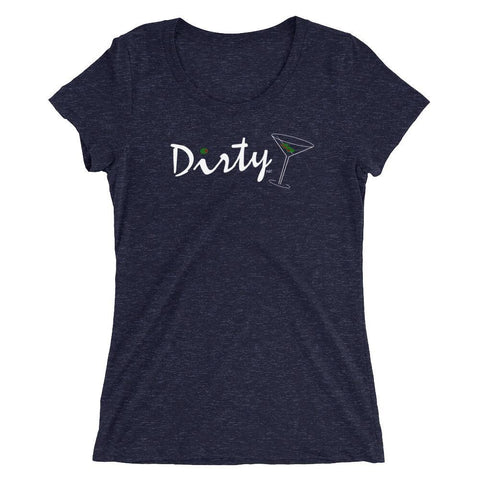 Dirty - Women's Triblend Shirt