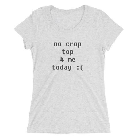 No Crop Top 4 Me Today - Women's Triblend Scoop