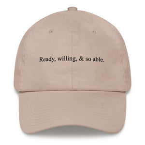 Ready, Willing, and So Able - Embroidered Hat