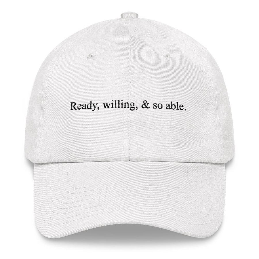 Ready, Willing, and So Able - Embroidered Hat