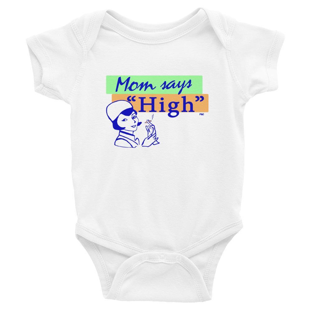Mom says "High" - Baby Onesie