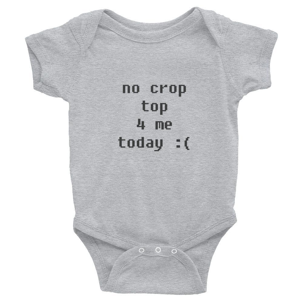 No Crop Top 4 Me Today - Baby Onesie