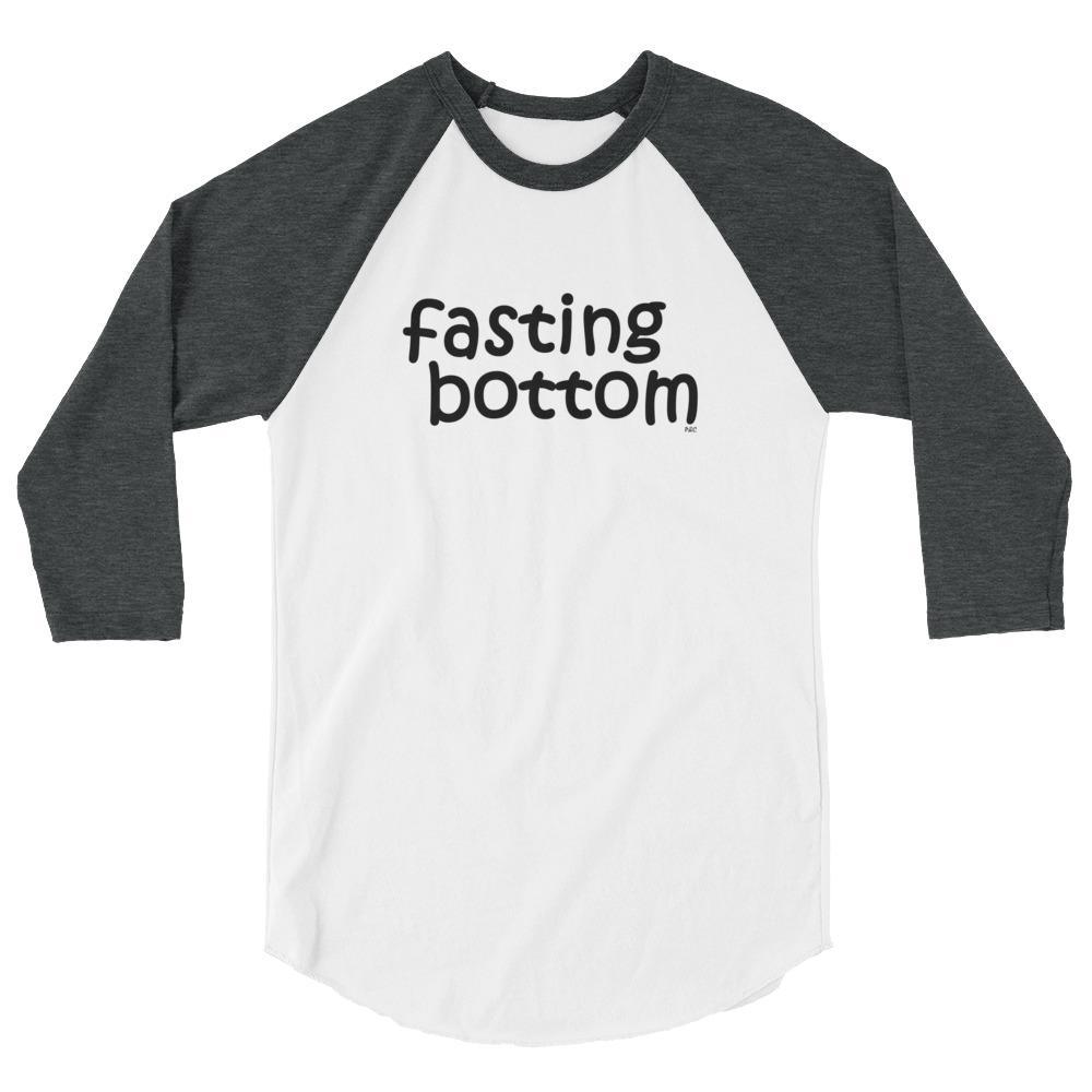 Fasting Bottom - 3/4 Sleeve Baseball Tee