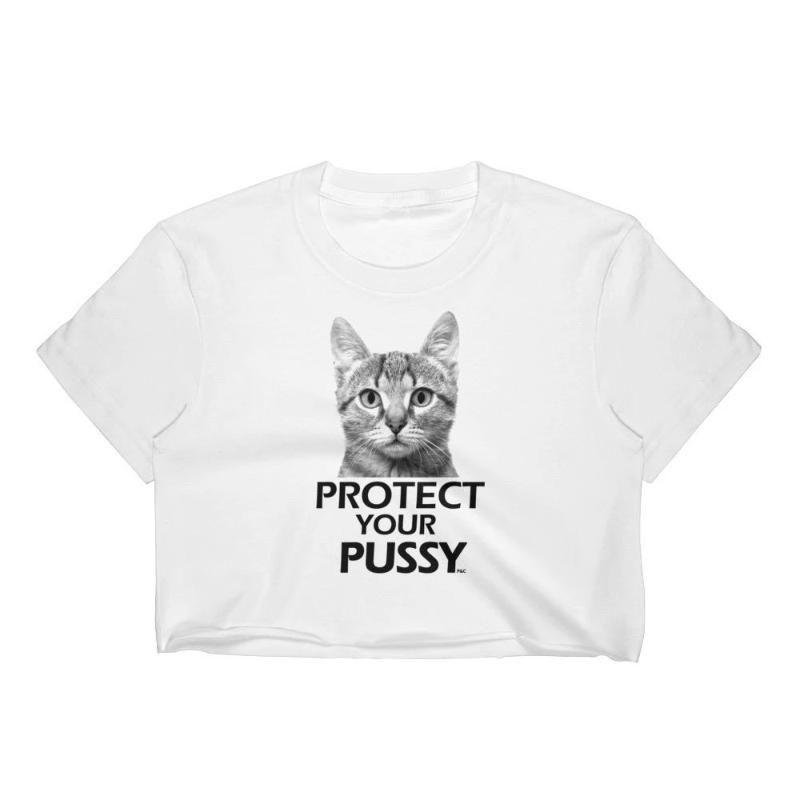 Protect Your Pussy - Crop Shirt