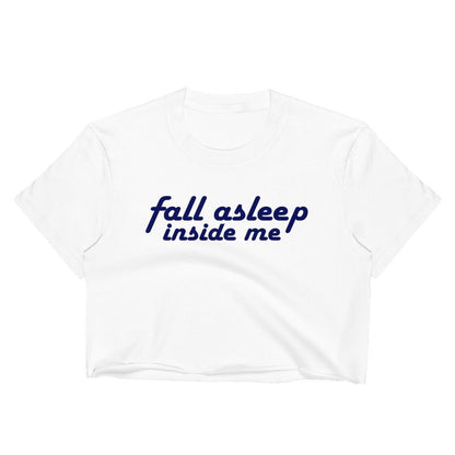 Fall Asleep Inside Me - Unisex Crop Shirt