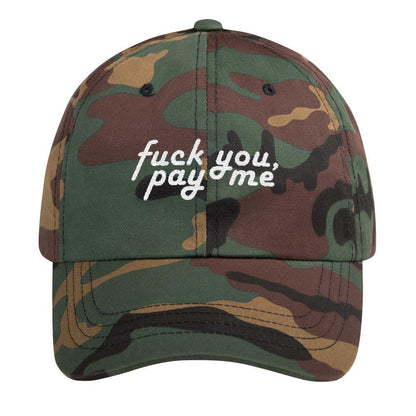 Fuck You, Pay Me - Embroidered Hat