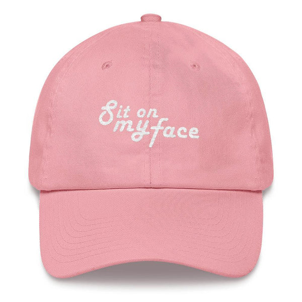 Sit On My Face - Embroidered Hat