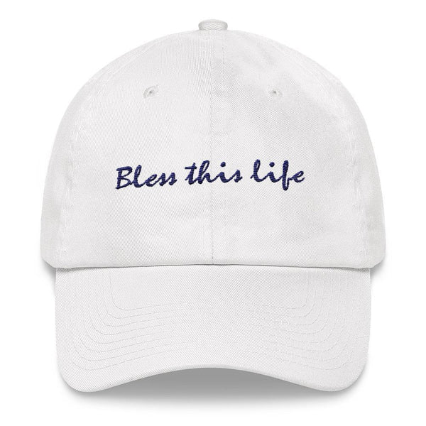 Bless this Life - Embroidered Hat