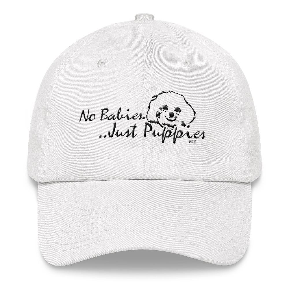No Babies, Just Puppies - Embroidered Hat