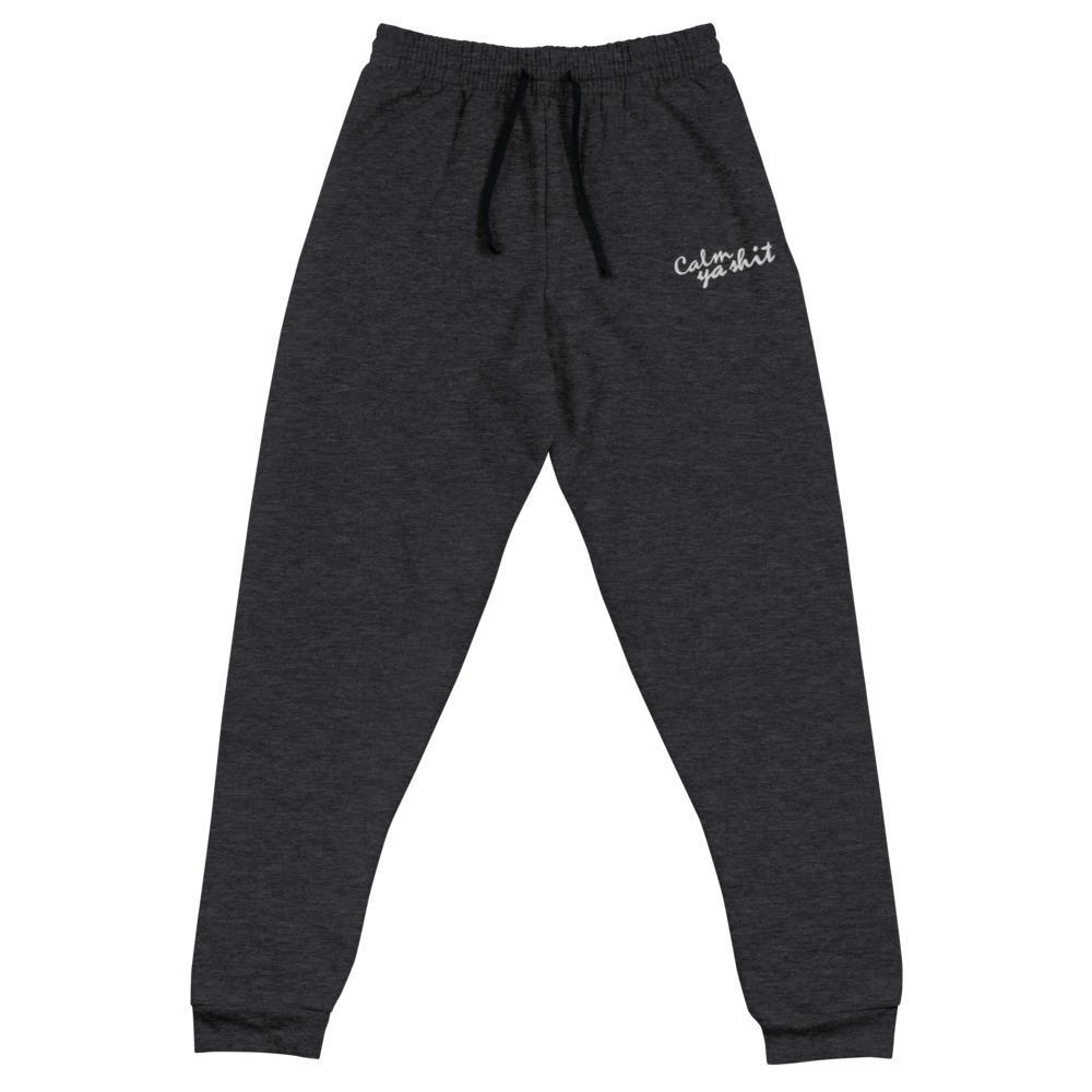 Calm Ya Shit - Joggers