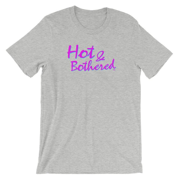 Hot & Bothered - Shirt