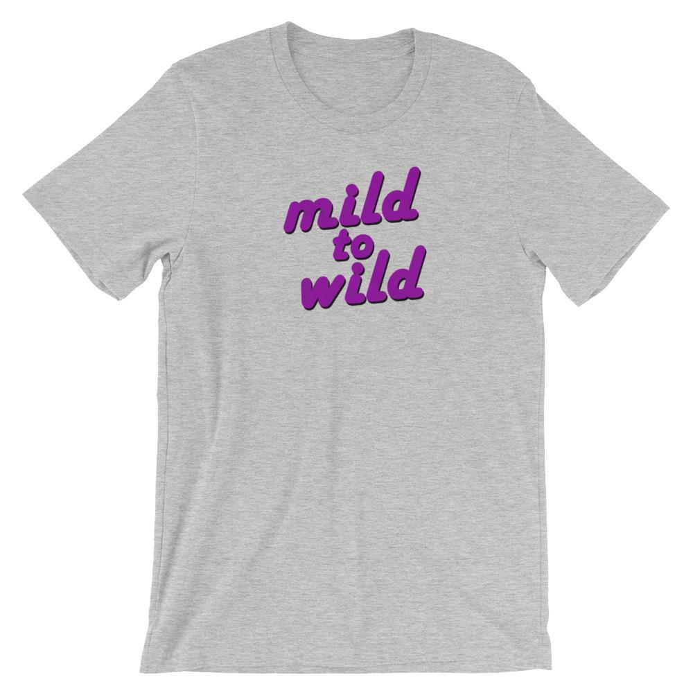 Mild to Wild - Shirt