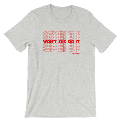 Won't She Do It - Shirt