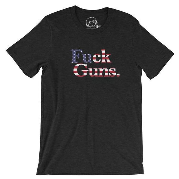 Fuck Guns - Shirt