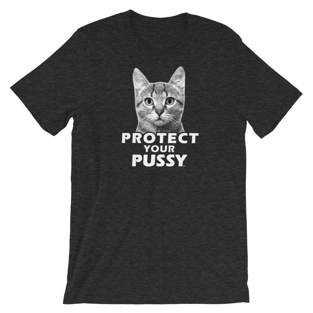 Protect Your Pussy - Shirt