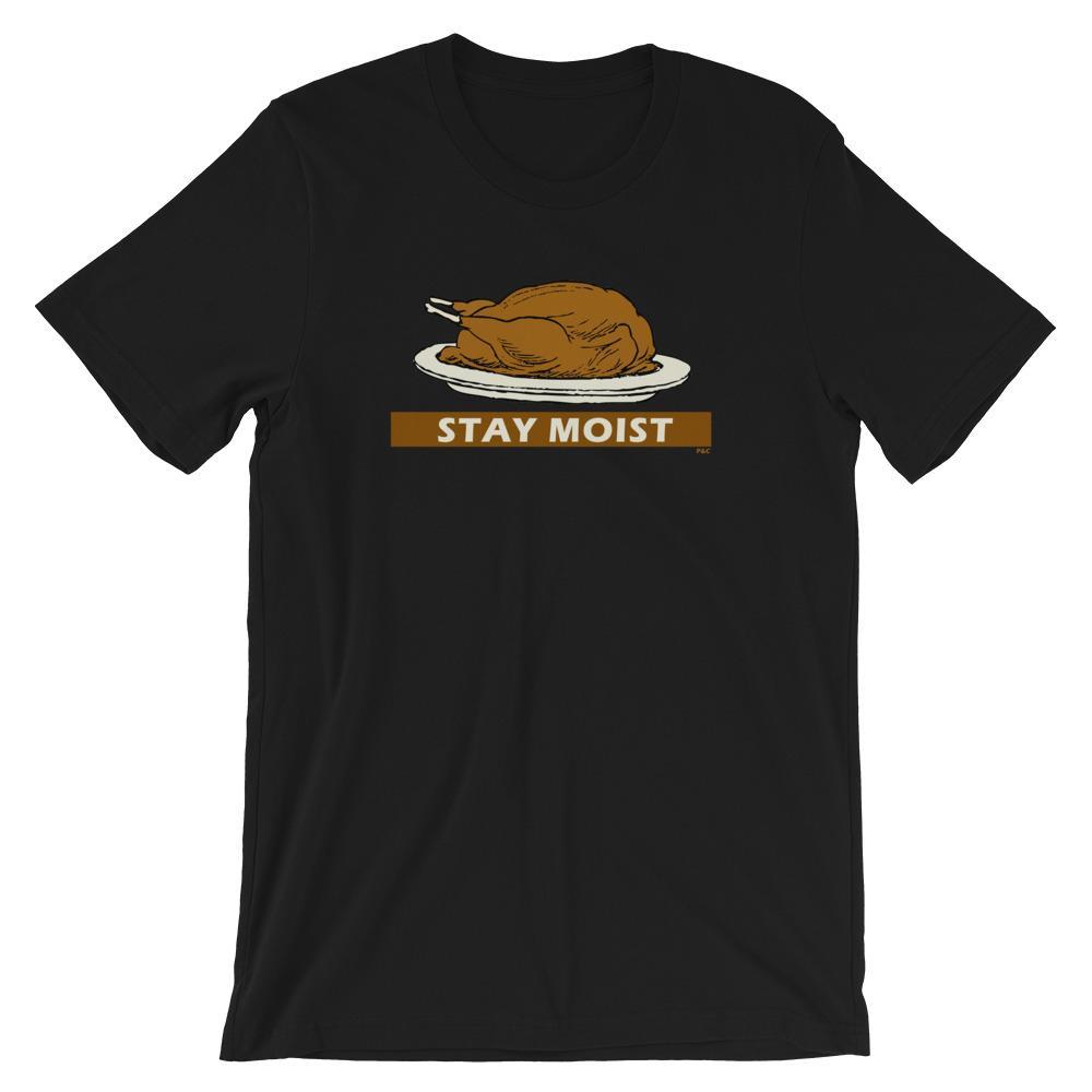 Stay Moist - Shirt