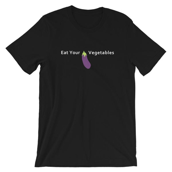 Eat Your Vegetables - Shirt
