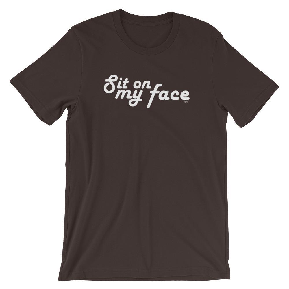 "Sit on my Face" Shirt SOMF Tee Shirt Polly and Crackers