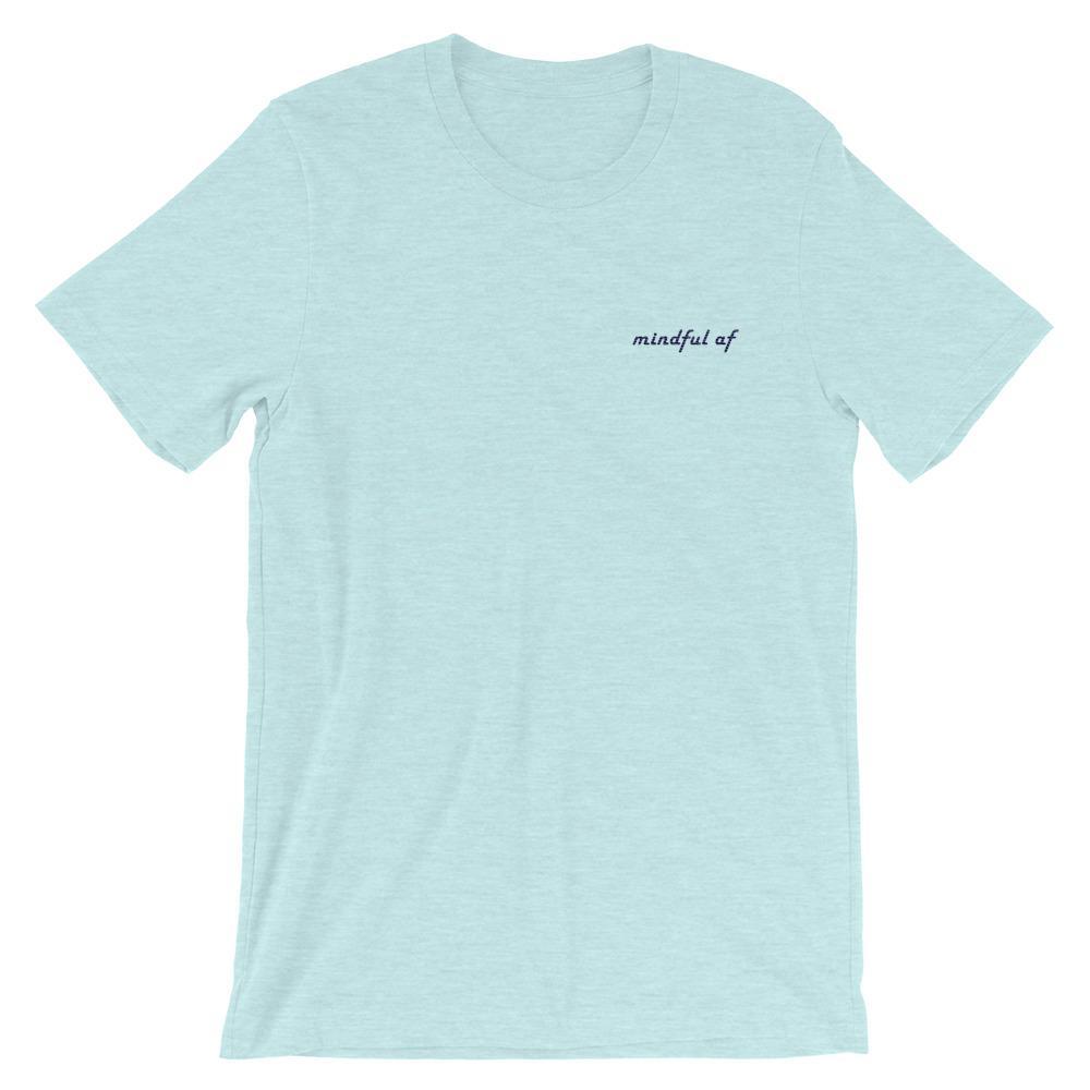 Mindful AF - Embroidered Shirt