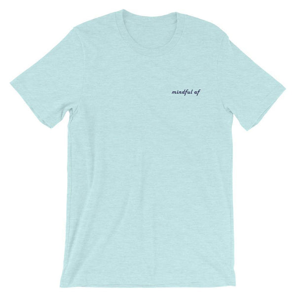 Mindful AF - Embroidered Shirt