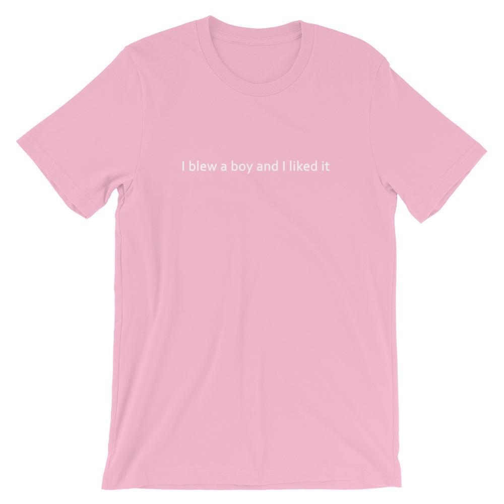 I Blew A Boy - Shirt