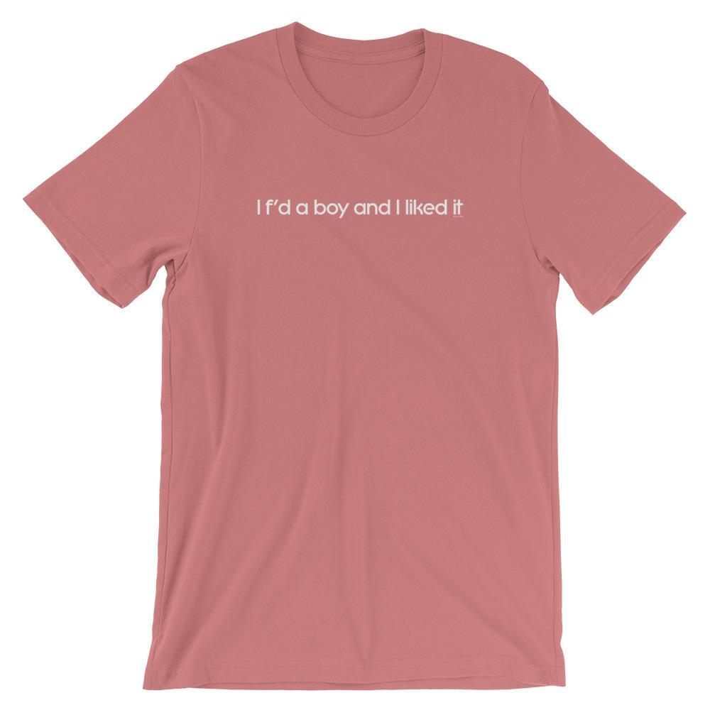 I F'd a Boy - Shirt