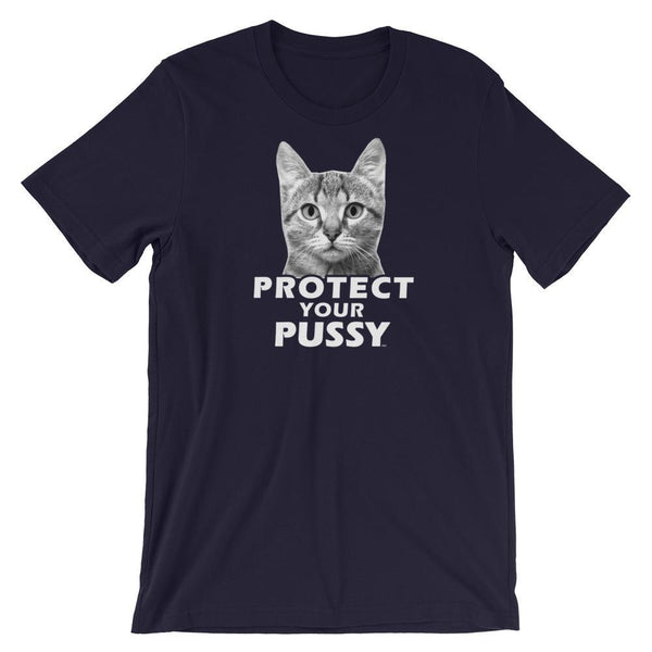 Protect Your Pussy - Shirt