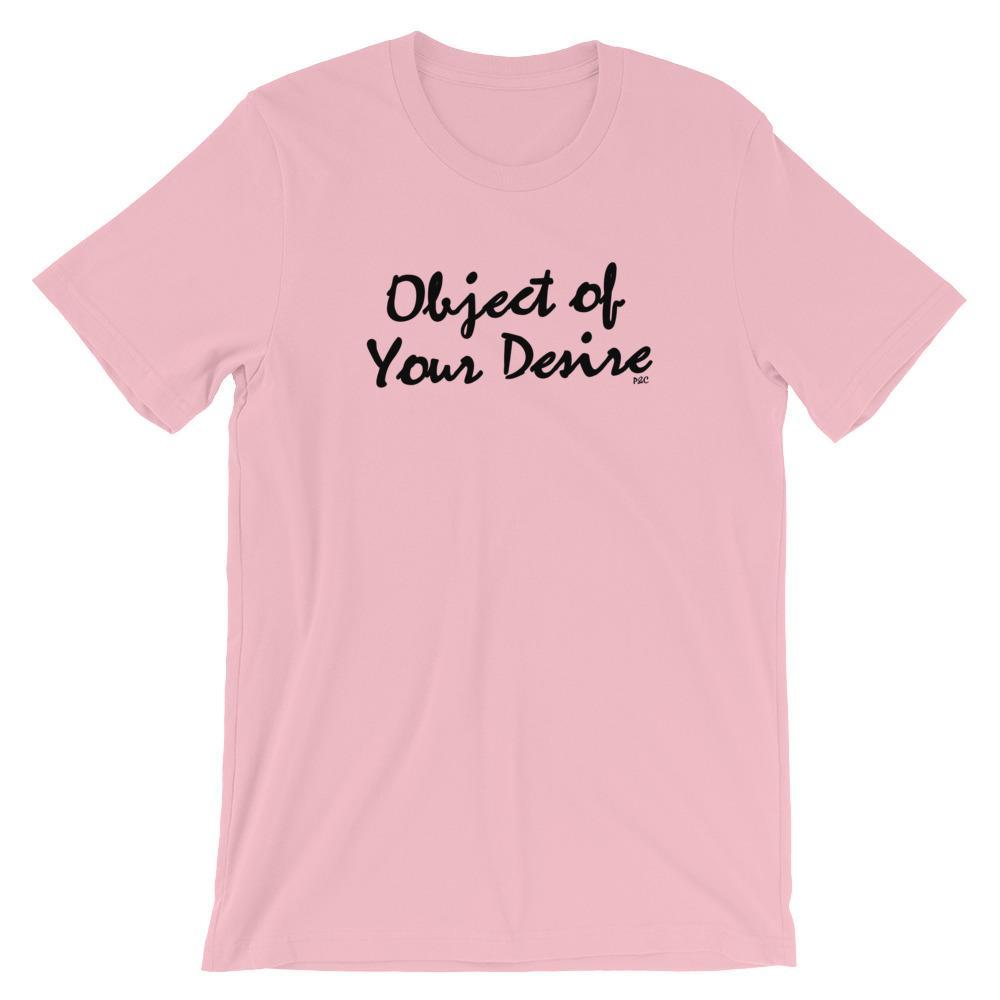 Object of Your Desire - Shirt