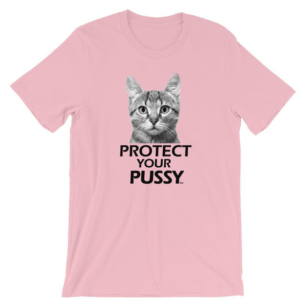 Protect Your Pussy - Shirt