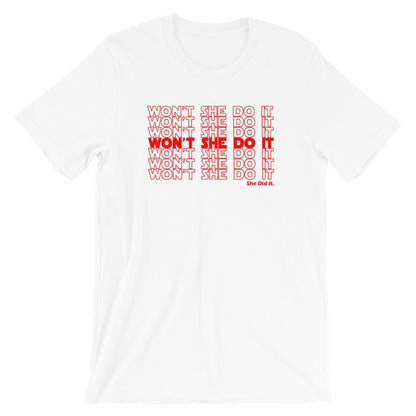 Won't She Do It - Shirt