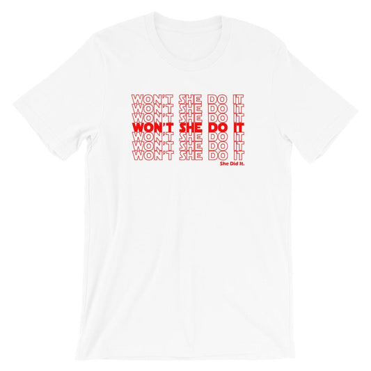 Won't She Do It - Shirt