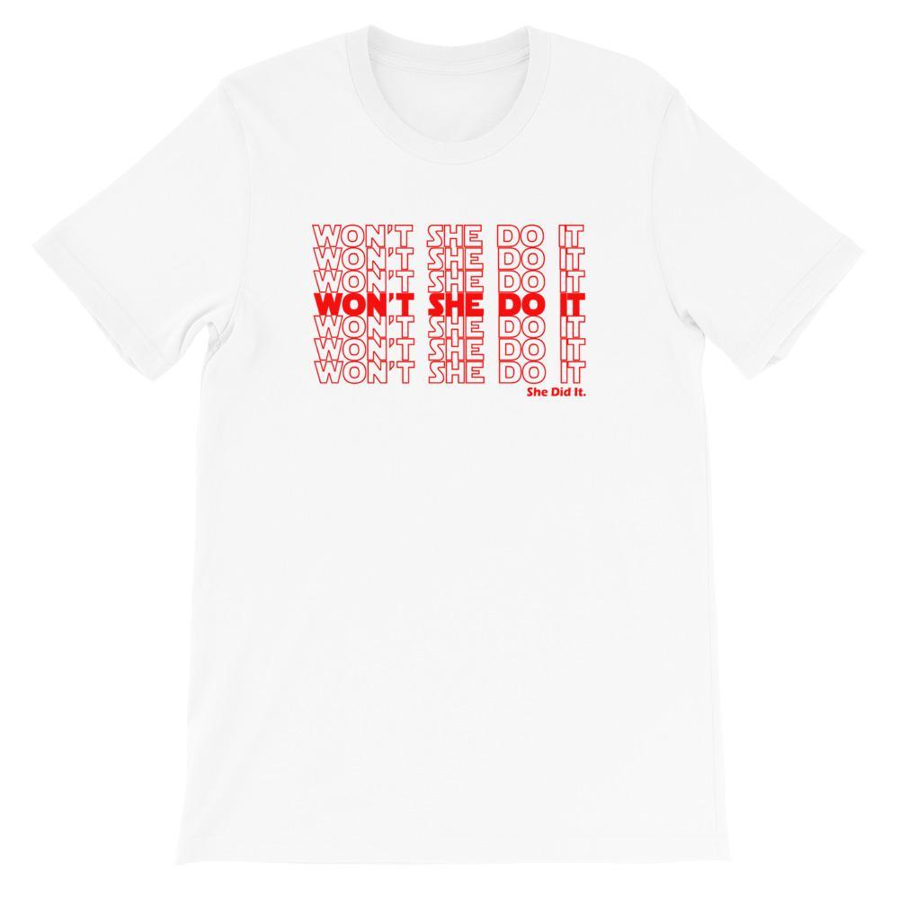 Won't She Do It - Shirt