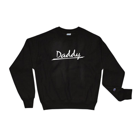 Daddy - Champion Sweatshirt